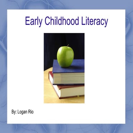 Early childhood literacy