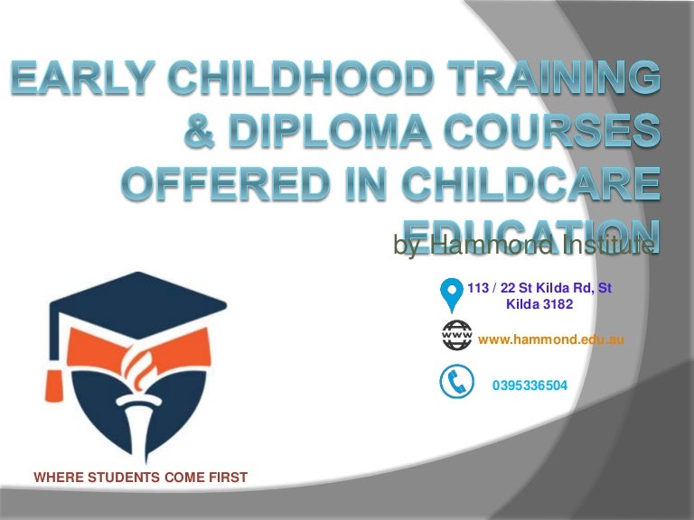 Early Childhood Training and Diploma Courses Offered In Childcare Edu…