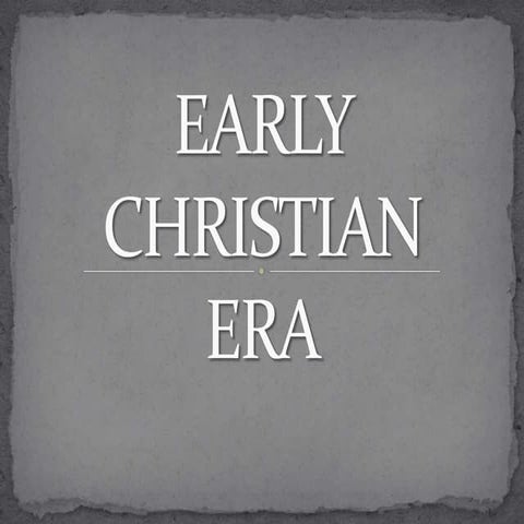 Early Christian Era