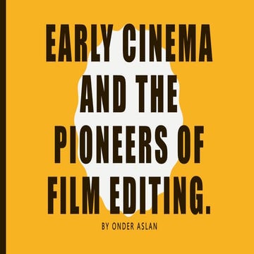 Early cinema and the pioneers of film editing