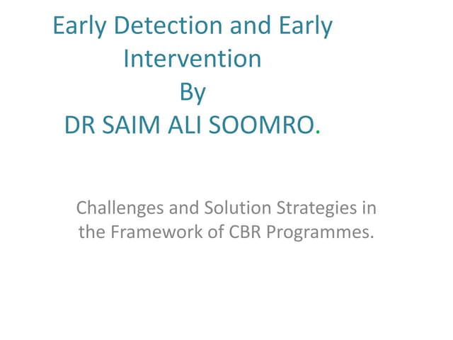 Earlydetectionandearlyintervention 140604141805-phpapp01
