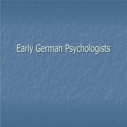 Early german psychologists and origin of psychology
