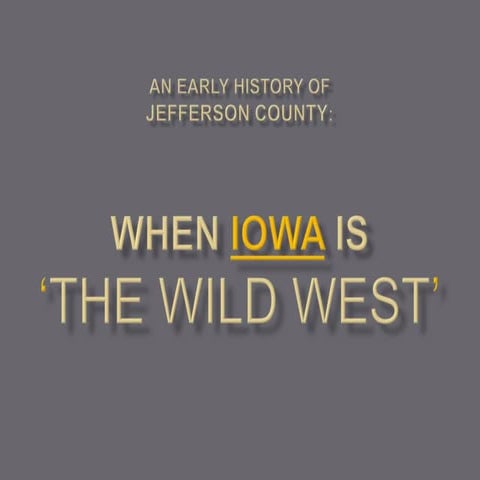 Early history of jefferson county, iowa 08 10
