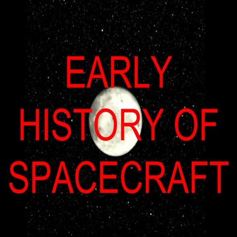 Early History Of Spacecraft