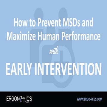 How to Prevent MSDs and Maximize Human Performance with Early Intervention