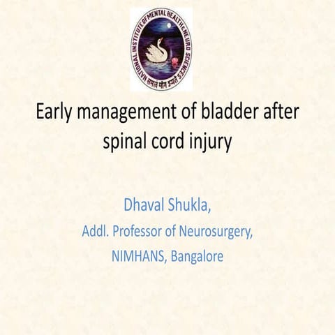 Early management of_bladder_after_sci_dhaval_shukla