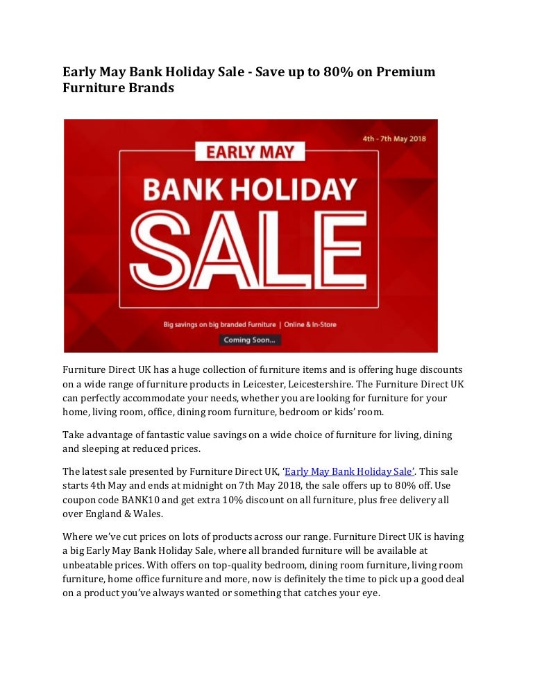 Early May Bank Holiday Sale Save Up To 80 On Premium Furniture Bra