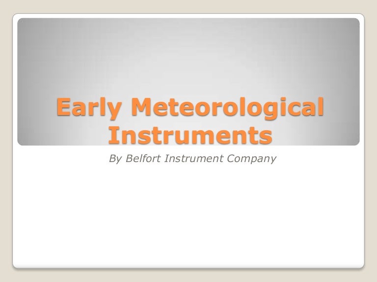 Early meteorological instruments by belfort instrument company