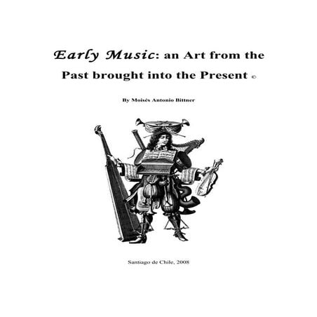 Early Music, an Art from the Past brought into the Present