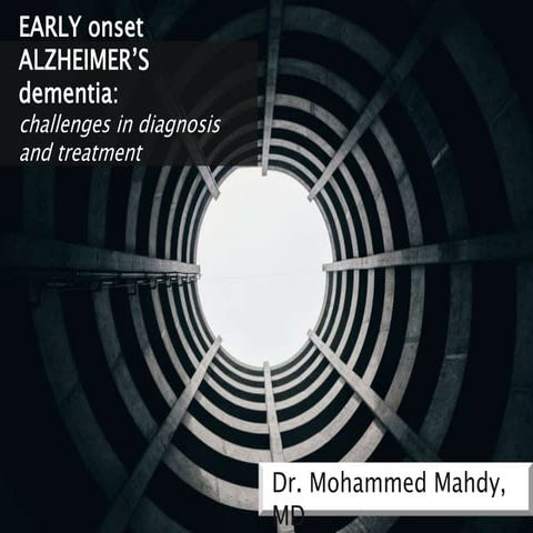 Early onset alzheimer’s dementia
