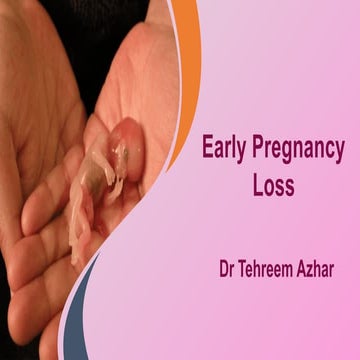 Early Pregnancy Loss – Definition, Approach, and Care