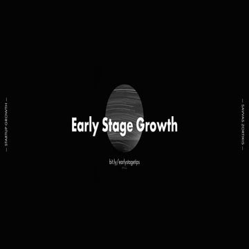 How to drive growth to your early stage startup
