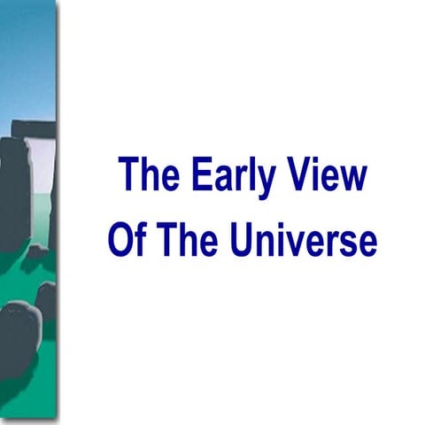 Early View of the Universe