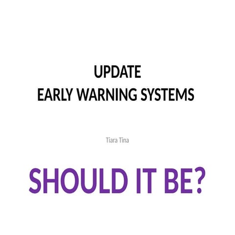 EARLY WARNING SYSTEMS, What's NEWs .pptx