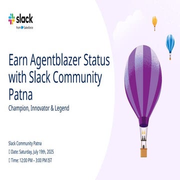 Earn Agentblazer Status with Slack Community Patna.pptx
