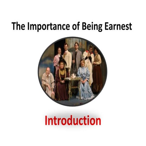 The Importance of Being Earnest Intro.