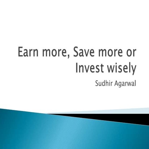 Earn More, Save More Or Invest Wisely V2
