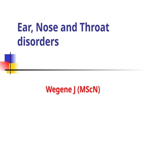 ear, nose and throat disorders best last edited.ppt