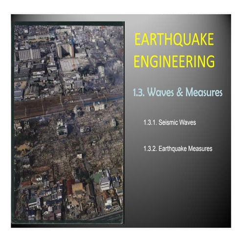 Earthquake Engineering 2012 Lecture 0103 Measures of Earthquakes
