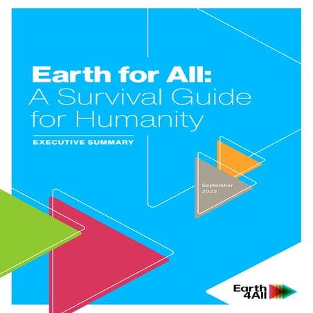 Earth4All: A Survival Guide for Humanity - Executive Summary