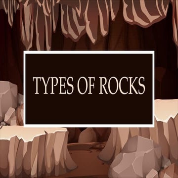 TYPES OF ROCKSS - EARTH AND LIFE SCIENCE