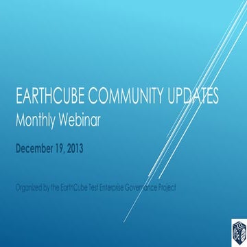 EarthCube Community Webinar 12.19.13: NSF EarthCube Funding Solicitation 13-529