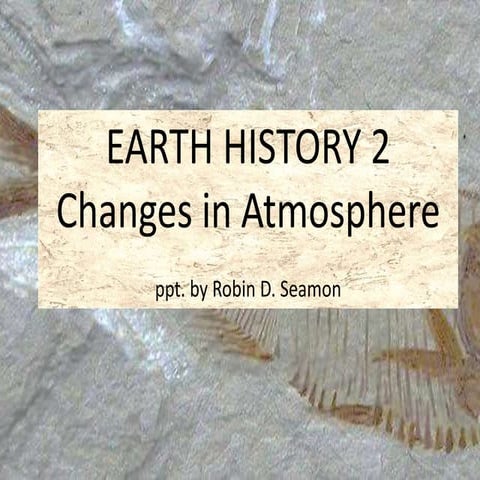 Earth History 2: Changes in Atmosphere