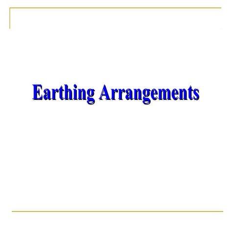 Earthing  Arrangements