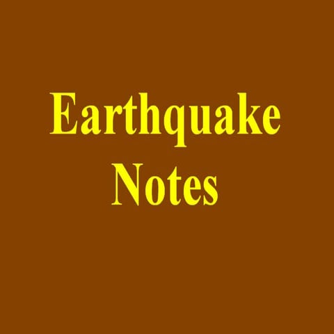 Earthquake Notes