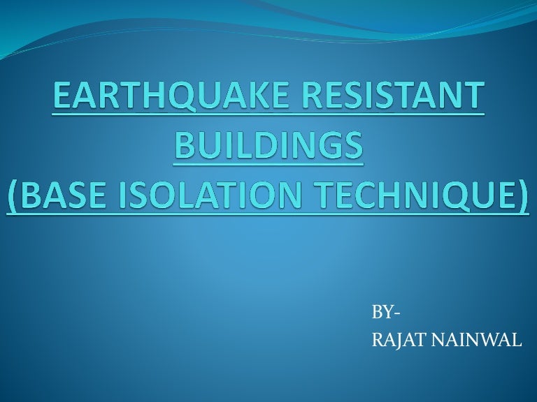 Earthquake Resistant Building Base Isolation Technique