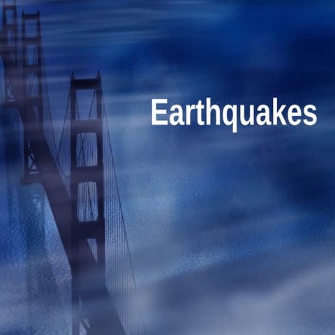 Earthquakes
