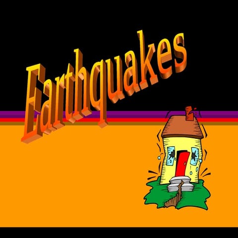 Earthquakes