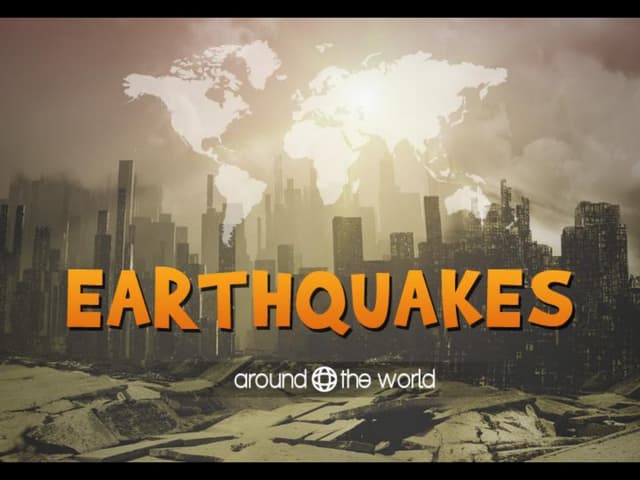 Earthquakes around the world
