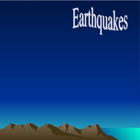 Earthquakes