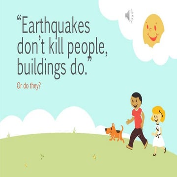 Earthquakes don’t kill people, buildings do | PPTX