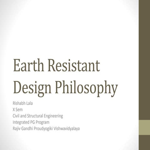 Earth resistant design philosophy