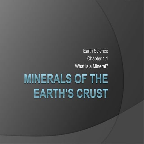 Earth science 1.1 : What is a Mineral?