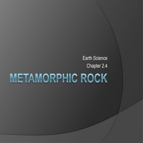 Earth Science 2.4 : Metamorphic Rock