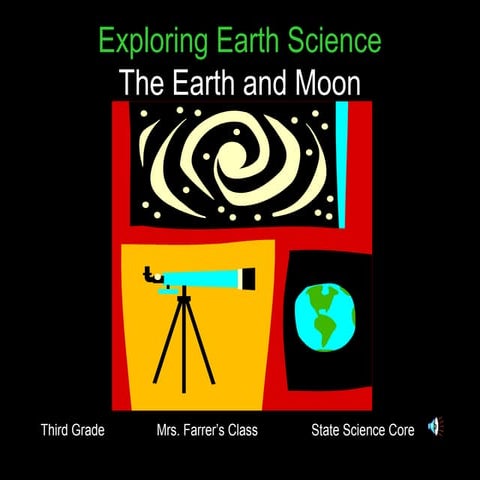 Earth science, the earth and moon