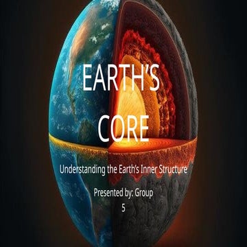 EARTH’S CORE_Science PowerPoint presentation | PPTX