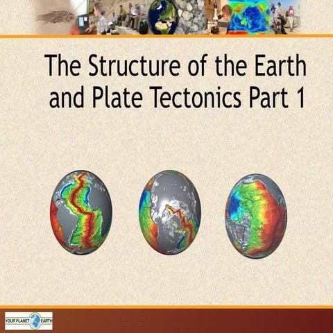 The Structure of the Earth and Plate Tectonics | PPT