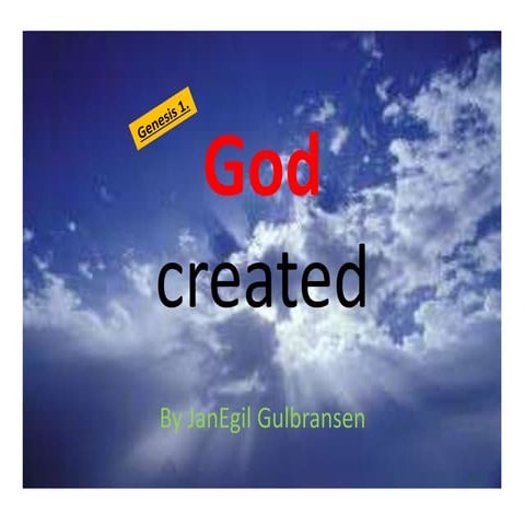 Earths history   god created - the bible and science - jan egil gulbrandsen  ...
