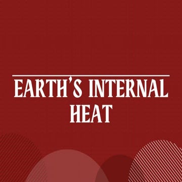 Earth's Internal Heat.pptx