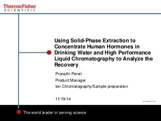 Using Solid-Phase Extraction to Concentrate Human Hormones in Drinking Water and High Performance Liquid Chromatography to Analyze the Recovery