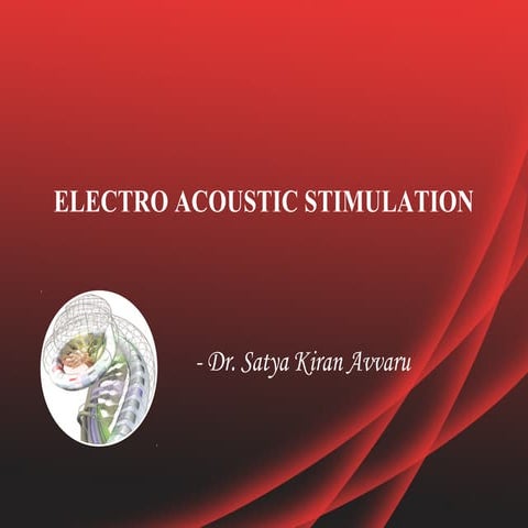 Electro Acoustic Stimulation ( EAS ) 