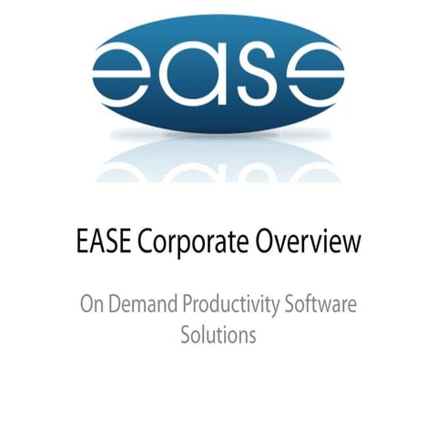 Ease Corporate Overview (PSL)
