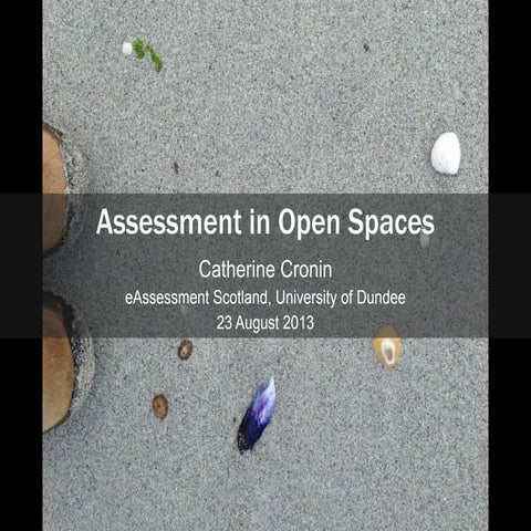 Assessment in Open Spaces