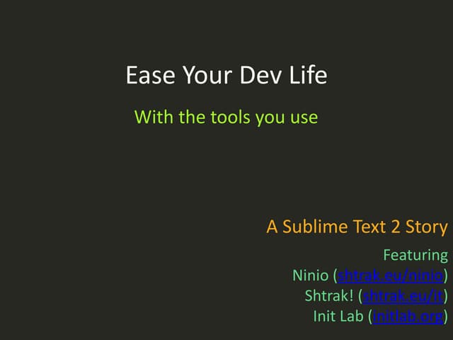 Ease your dev life with Sublime Text 2