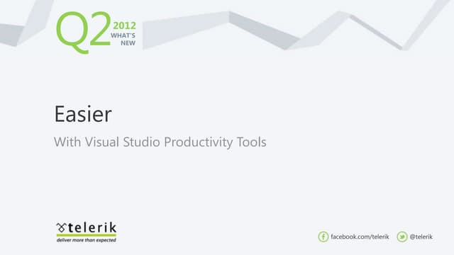 Easier with visual studio productivity tools
