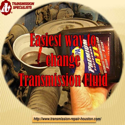 Easiest way to change transmission fluid | PPTX